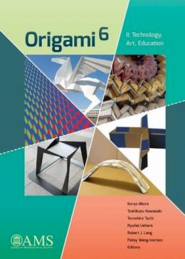Koryo Miura - Origami 6: II. Technology, Art, Education - 9781470418762 - V9781470418762