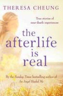 Theresa Cheung - The Afterlife is Real - 9781471112362 - V9781471112362