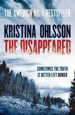 Kristina Ohlsson - The Disappeared - 9781471115172 - KSG0022221 Kristina Ohlsson - The Disappeared - 9781471115172 - KSG0022221