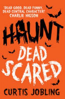 Curtis Jobling - Haunt: Dead Scared - 9781471115776 - V9781471115776