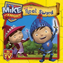 Simon & Schuster Uk - Mike the Knight and the Real Sword - 9781471115912 - V9781471115912