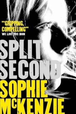 Sophie Mckenzie - Split Second - 9781471115998 - V9781471115998