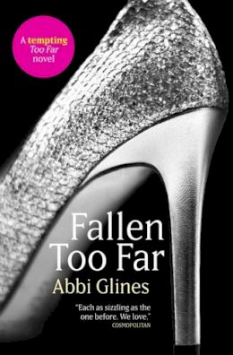 Abbi Glines - Fallen Too Far - 9781471118616 - V9781471118616