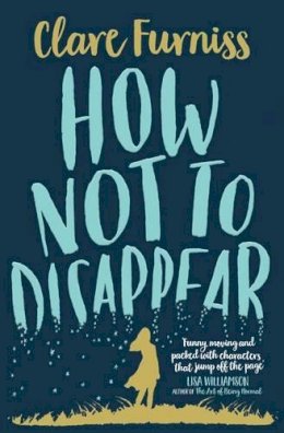 Clare Furniss - How Not to Disappear - 9781471120312 - V9781471120312