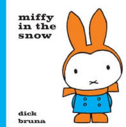 Dick Bruna - Miffy in the Snow - 9781471120855 - 9781471120855