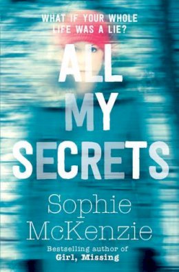 Sophie Mckenzie - All My Secrets - 9781471122217 - V9781471122217