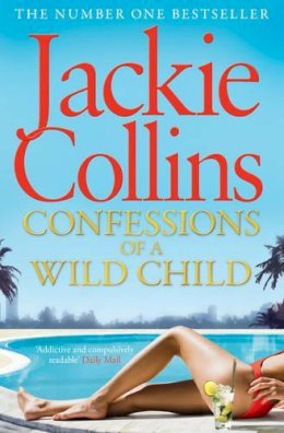 Jackie Collins - Confessions of a Wild Child - 9781471127243 - KOC0008192