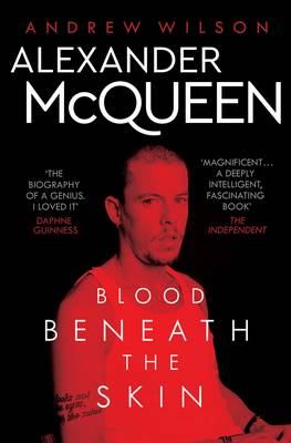 Andrew Wilson - Alexander McQueen: Blood Beneath the Skin - 9781471131806 - V9781471131806