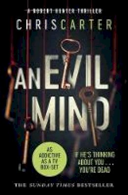 Chris Carter - An Evil Mind: A brilliant serial killer thriller, featuring the unstoppable Robert Hunter - 9781471132216 - 9781471132216