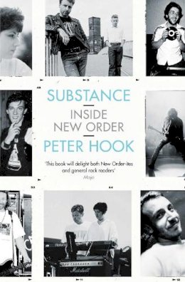 Peter Hook - Substance: Inside New Order - 9781471132421 - V9781471132421