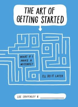 Lee Crutchley - The Art of Getting Started - 9781471133503 - V9781471133503