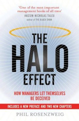 Rosenzweig, Phil - The Halo Effect: How Managers Let Themselves be Deceived - 9781471137167 - V9781471137167