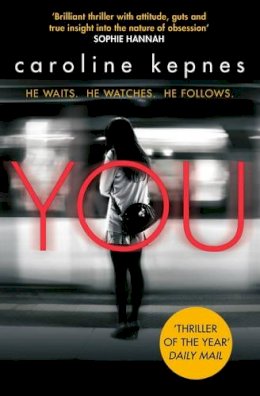 Caroline Kepnes - You: Now a Major Netflix series - 9781471137372 - V9781471137372