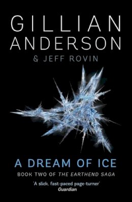 Gillian Anderson - A Dream of Ice: Book 2 of The EarthEnd Saga - 9781471137761 - V9781471137761