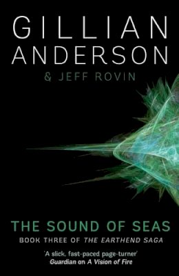 Gillian Anderson - The Sound of Seas: Book 3 of the Earthend Saga - 9781471137792 - V9781471137792