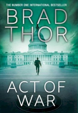 Brad Thor - Act of War - 9781471142659 - V9781471142659