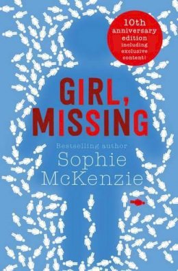 Sophie Mckenzie - Girl, Missing: The top-ten bestselling thriller - 9781471147999 - V9781471147999
