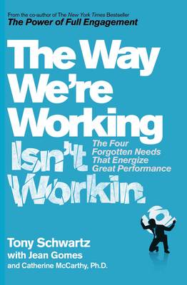 Tony Schwartz - The Way We´re Working Isn´t Working - 9781471158407 - V9781471158407
