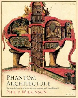 Philip Wilkinson - Phantom Architecture - 9781471166419 - V9781471166419