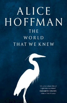 Alice Hoffman - The World That We Knew - 9781471185830 - 9781471185830