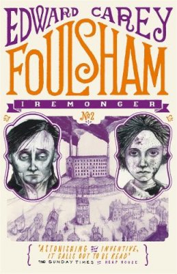 Edward Carey - Foulsham (Iremonger 2): from the author of The Times Book of the Year Little - 9781471401633 - V9781471401633 Edward Carey - Foulsham (Iremonger 2): from the author of The Times Book of the Year Little - 9781471401633 - V9781471401633