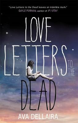 Ava Dellaira - Love Letters to the Dead - 9781471402883 - V9781471402883