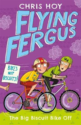 Sir Chris Hoy - Flying Fergus 3: The Big Biscuit Bike Off - 9781471405235 - V9781471405235