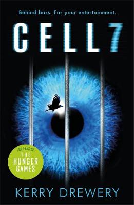 Kerry Drewery - Cell 7: The reality TV show to die for. Literally - 9781471405594 - KAK0003592