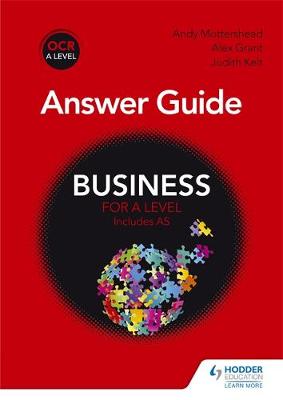 Mottershead, Andy, Grant, Alex, Kelt, Judith - Answer Guide (OCR A Level Business) - 9781471836565 - V9781471836565
