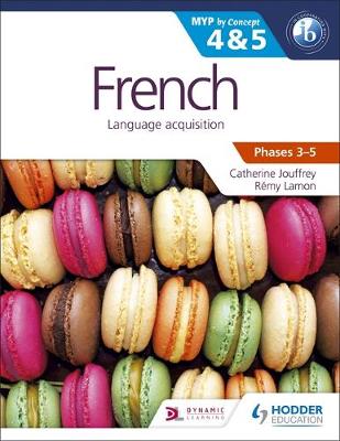 Remy Lamon - French for the IB MYP 4 & 5 (Phases 3-5): By Concept - 9781471841835 - V9781471841835