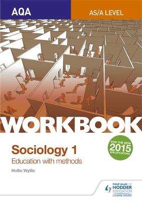 Hollie Wyllie - AQA Sociology for  A Level Workbook 1: Education with Methods - 9781471845345 - V9781471845345