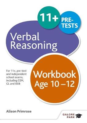 Alison Primrose - Verbal Reasoning Workbook Age 10-12: For 11+, pre-test and independent school exams including CEM, GL and ISEB - 9781471849336 - V9781471849336