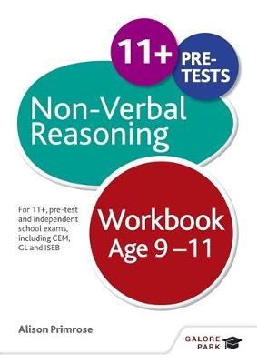 Alison Primrose - Non-Verbal Reasoning Workbook Age 9-11: For 11+, pre-test and independent school exams including CEM, GL and ISEB - 9781471849350 - V9781471849350