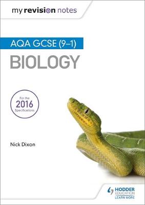 Nick Dixon - My Revision Notes: AQA GCSE (9-1) Biology - 9781471851384 - V9781471851384
