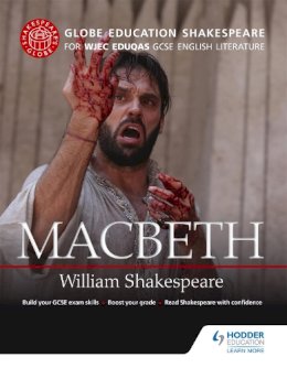 Globe Education - Globe Education Shakespeare: Macbeth for WJEC Eduqas GCSE English Literature - 9781471851551 - V9781471851551