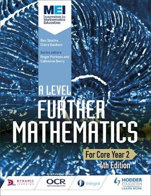 Ben Sparks - MEI A Level Further Mathematics Core Year 2 4th Edition - 9781471853012 - V9781471853012