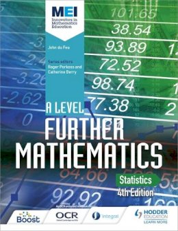 John Du Feu - MEI A Level Further Mathematics Statistics 4th Edition - 9781471853029 - V9781471853029