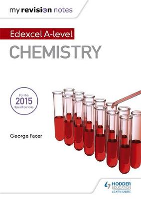 George Facer - My Revision Notes: Edexcel A Level Chemistry - 9781471854828 - V9781471854828