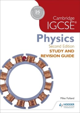 Mike Folland - Cambridge IGCSE Physics Study and Revision Guide 2nd edition - 9781471859687 - V9781471859687