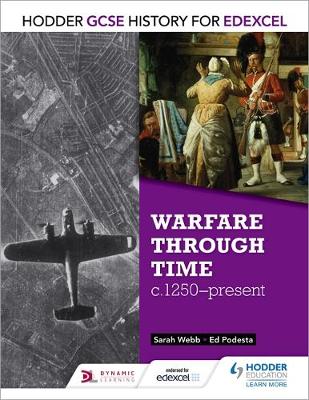 Sarah Webb - Hodder GCSE History for Edexcel: Warfare through time, c1250-present - 9781471861697 - V9781471861697