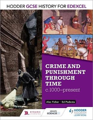 Alec Fisher - Hodder GCSE History for Edexcel: Crime and punishment through time, c1000-present - 9781471861727 - V9781471861727