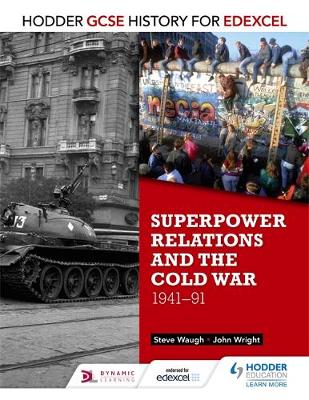 John Wright - Hodder GCSE History for Edexcel: Superpower Relations and the Cold War, 1941-91 - 9781471861840 - V9781471861840