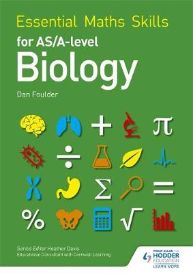 Dan Foulder - Essential Maths Skills for as/A Level Biology - 9781471863455 - V9781471863455