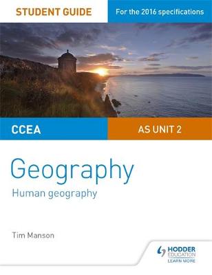 Tim Manson - CCEA AS Unit 2 Geography Student Guide 2: Human Geography - 9781471864124 - V9781471864124