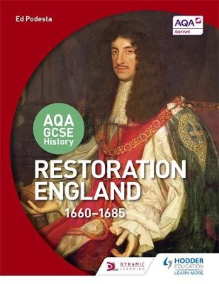 Ed Podesta - AQA GCSE History: Restoration England, 1660-1685 - 9781471864322 - V9781471864322
