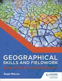 Steph Warren - Geographical Skills and Fieldwork for AQA GCSE (9–1) Geography - 9781471865909 - V9781471865909