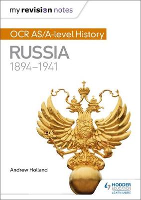 Andrew Holland - My Revision Notes: OCR AS/A-Level History: Russia 1894-1941 - 9781471876004 - V9781471876004