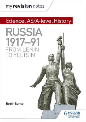 Robin Bunce - My Revision Notes: Edexcel AS/A-Level History: Russia 1917-91: From Lenin to Yeltsin - 9781471876370 - V9781471876370