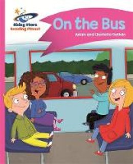 Adam Guillain - Reading Planet - On the Bus - Pink B: Comet Street Kids - 9781471878213 - V9781471878213