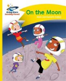 Adam Guillain - Reading Planet - On the Moon - Yellow: Comet Street Kids - 9781471878503 - V9781471878503
